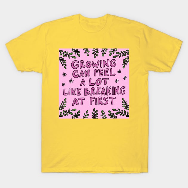 Growth T-Shirt by joyfulsmolthings